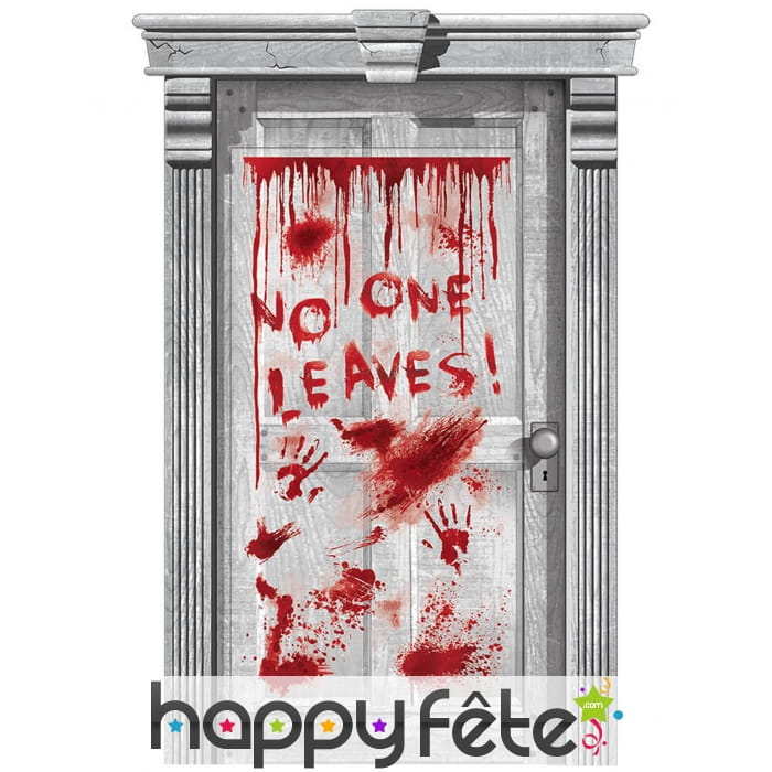 Déco de porte no one leaves ensanglantée