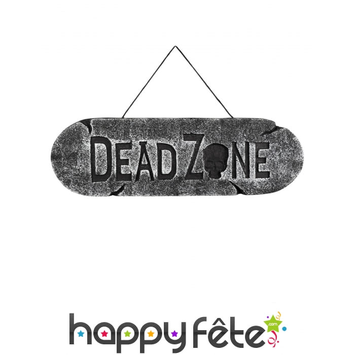 Pancarte Dead Zone de 15 x 45cm
