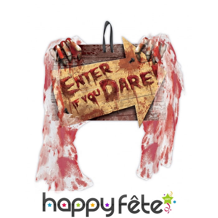 Panneau flèche enter if you dare ensanglanté