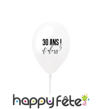 Ballon 30 ans et alors blanc en latex de 27 cm