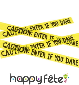 Ruban Caution Enter If You Dare